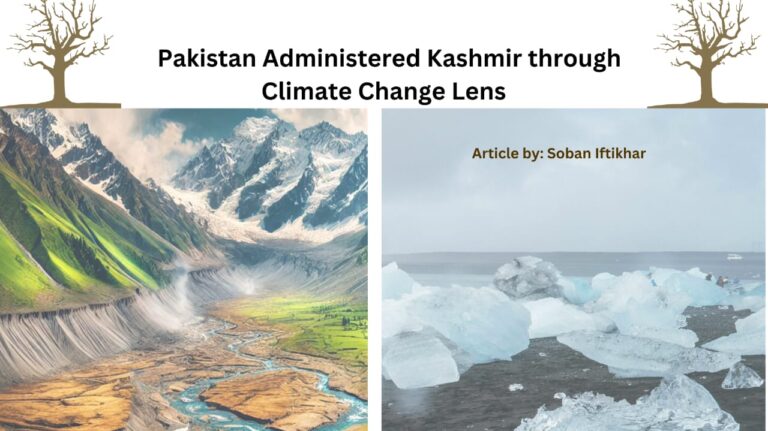 Pakistan Administered Kashmir through Climate change Lens